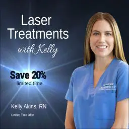20% off laser treatments with Kelly Akins, RN