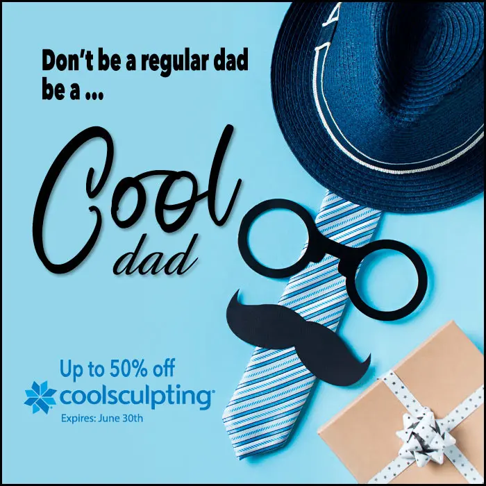 reat Dad to the best gift this Father's Day with our exclusive CoolSculpting offer. Limited time only!