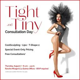 Tight Tiny Consult Day August 7 Rancho Mirage, La Quinta Office