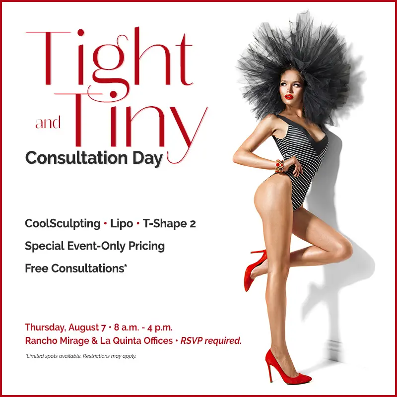 Tight Tiny Consult Day August 7 Rancho Mirage, La Quinta Office