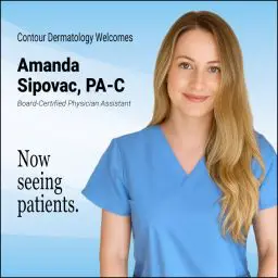 Amanda Sipovac, PA-C, Board-Certified Physician Assistant at Contour Dermatology, smiling in blue scrubs with text “Now seeing patients.”
