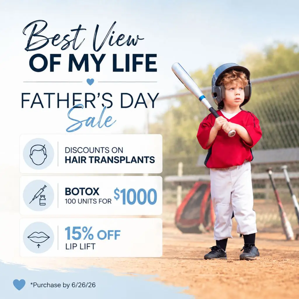Father’s Day specials on hair restoration, Botox, and lip lift treatments—purchase by 6/26/26.