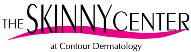 The Skinny Center at Contour Dermatology, call 760-423-4000