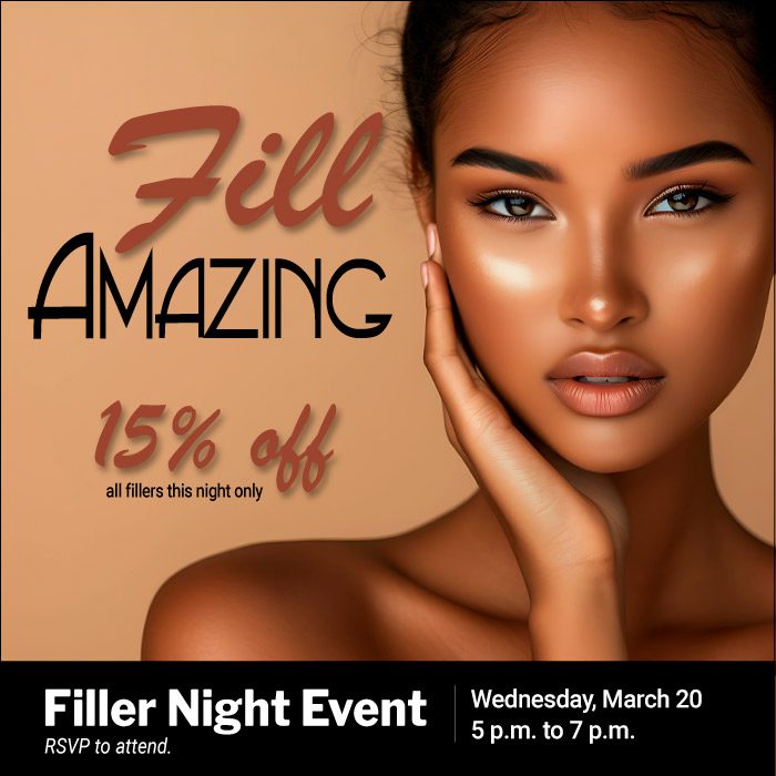 Here’s your invitation to a special event we’re hosting at our Rancho Mirage office. Join us Wednesday, March 20. 202 for Filler Night. And pardon the pun, but we think you’ll find it a very fulfilling evening!