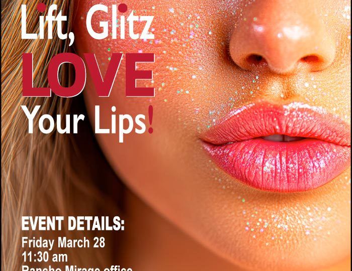 Close-up of glossy, glittery lips with event details for Lift, Glitz, Love Your Lips! happening at Contour Dermatology on March 28.