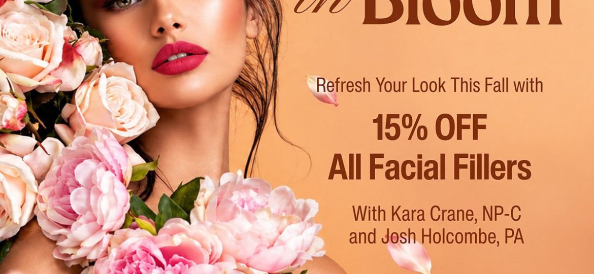 Forever in Bloom Filler Night – 15% Off All Facial Fillers | Oct 14